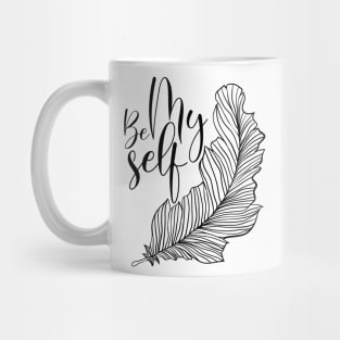 be myself a feather design Mug